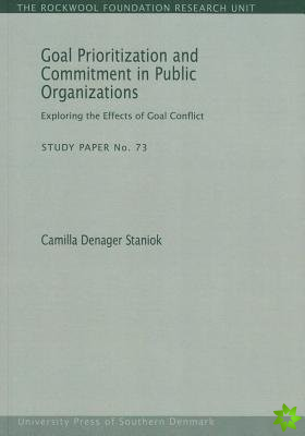 Goal Prioritization & Commitment in Public Organizations