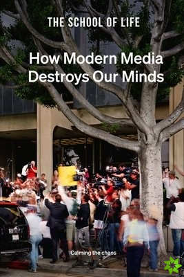 How Modern Media Destroys Our Minds