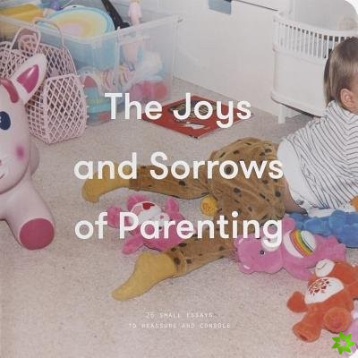 Joys and Sorrows of Parenting