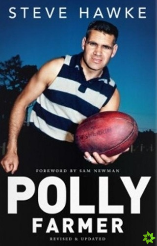Polly Farmer: A Biography - Revised and Updated