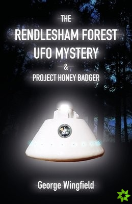 Rendlesham Forest UFO Mystery