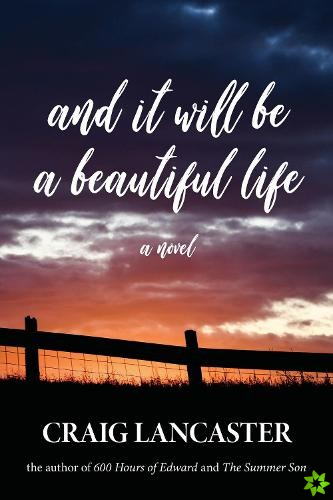 And It Will Be a Beautiful Life