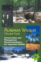 Alabama Wildlife v. 4; Conservation and Management Recommendations for Imperiled Taxa