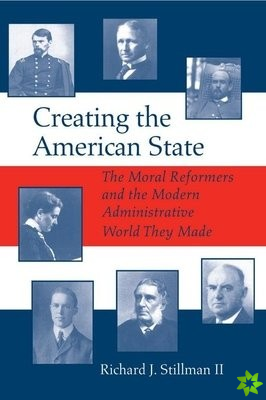 Creating the American State