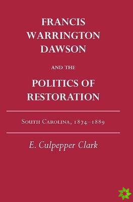 Francis Warrington Dawson and the Politics of Restoration