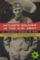 Hitler's Soldier in the U.S. Army