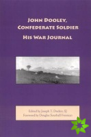 John Dooley, Confederate Soldier