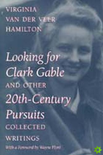 Looking for Clark Gable and Other 20th-century Pursuits