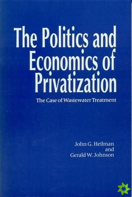 Politics and Economics of Privitization