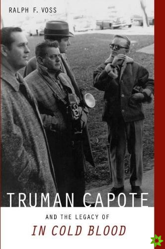 Truman Capote and the Legacy of 