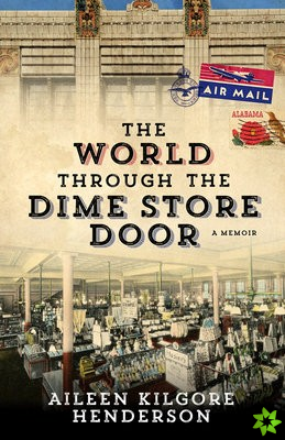World through the Dime Store Door