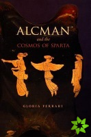 Alcman and the Cosmos of Sparta