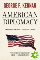 American Diplomacy - Sixtieth-Anniversary Expanded Edition