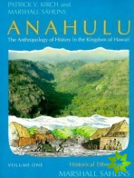 Anahulu: The Anthropology of History in the Kingdom of Hawaii, Volume 1