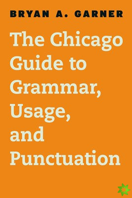 Chicago Guide to Grammar, Usage, and Punctuation