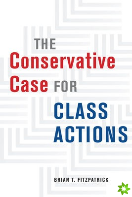 Conservative Case for Class Actions