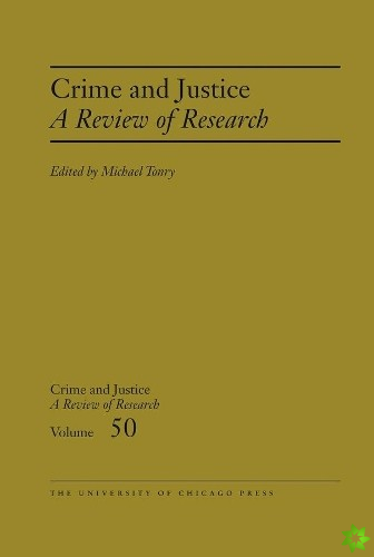 Crime and Justice, Volume 50