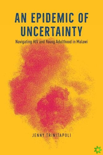 Epidemic of Uncertainty