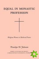 Equal in Monastic Profession  Religious Women in Medieval France