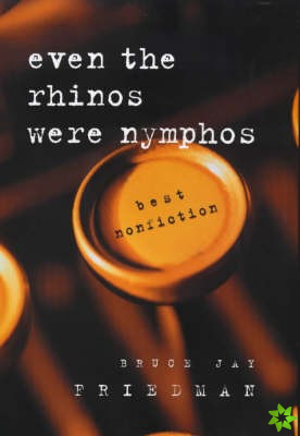 Even the Rhinos Were Nymphos