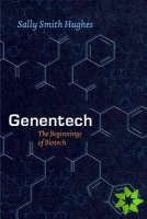 Genentech  The Beginnings of Biotech