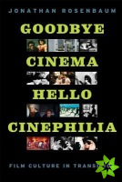 Goodbye Cinema, Hello Cinephilia