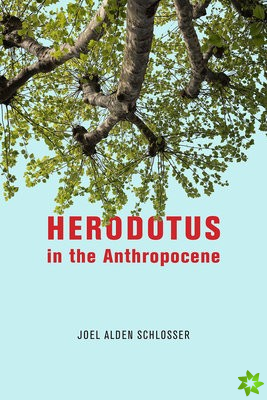 Herodotus in the Anthropocene