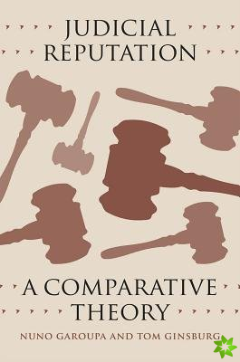 Judicial Reputation  A Comparative Theory