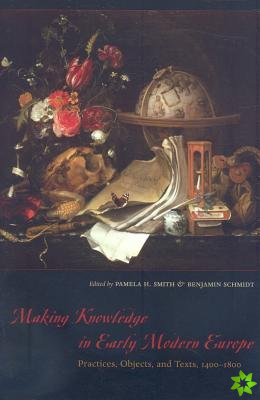Making Knowledge in Early Modern Europe