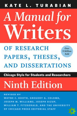 Manual for Writers of Research Papers, Theses, and Dissertations, Ninth Edition