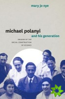 Michael Polanyi and His Generation