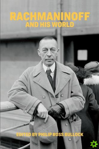 Rachmaninoff and His World