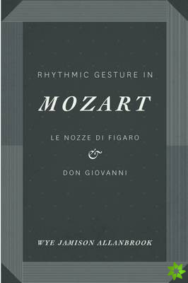 Rhythmic Gesture in Mozart
