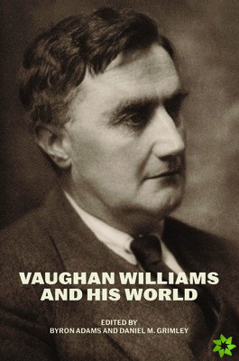 Vaughan Williams and His World