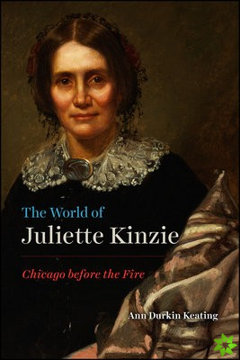 World of Juliette Kinzie