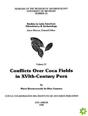 Conflicts over Coca Fields in Sixteenth-Century Peru