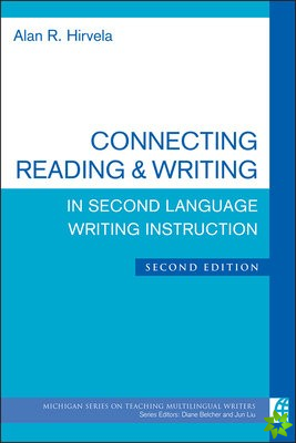 Connecting Reading & Writing in Second Language Writing Instruction