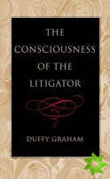 Consciousness of the Litigator