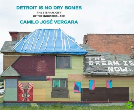 Detroit Is No Dry Bones