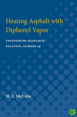 Heating Asphalt with Diphenyl Vapor