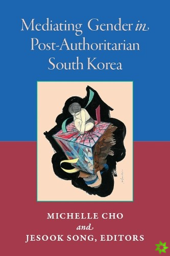 Mediating Gender in Post-Authoritarian South Korea