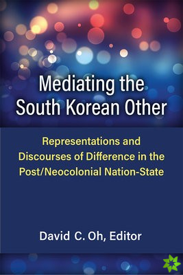 Mediating the South Korean Other