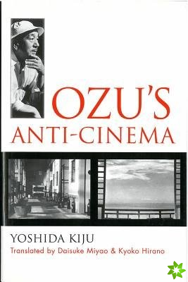 Ozu's Anti-Cinema