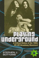 Playing Underground