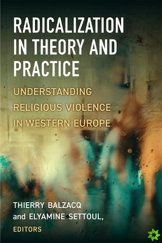 Radicalization in Theory and Practice