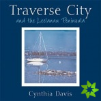 Traverse City and the Leelanau Peninsula