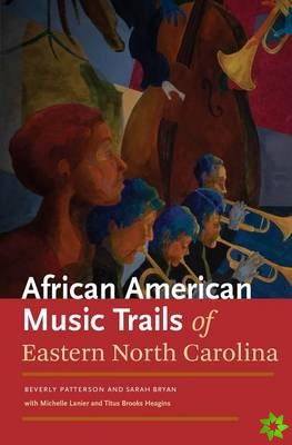 African American Trails of Eastern North Carolina