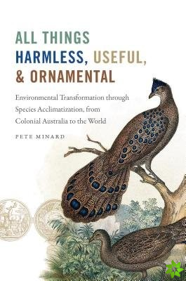 All Things Harmless, Useful, and Ornamental