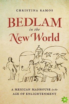 Bedlam in the New World