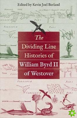 Dividing Line Histories of William Byrd II of Westover